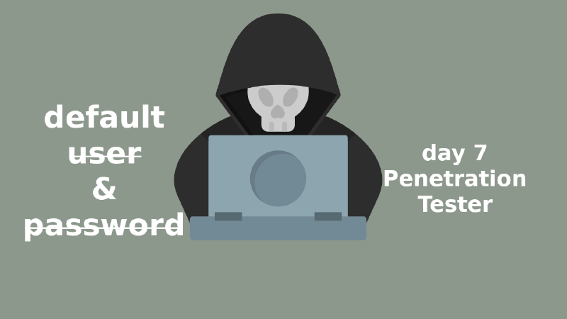 Featured image of post Day 7 Penetration Testing Challenge "the Default Password Threat"